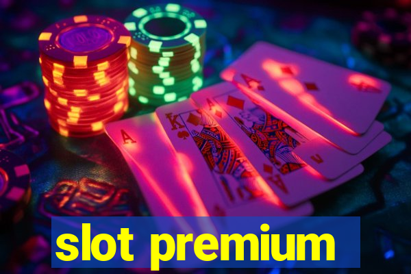 slot premium