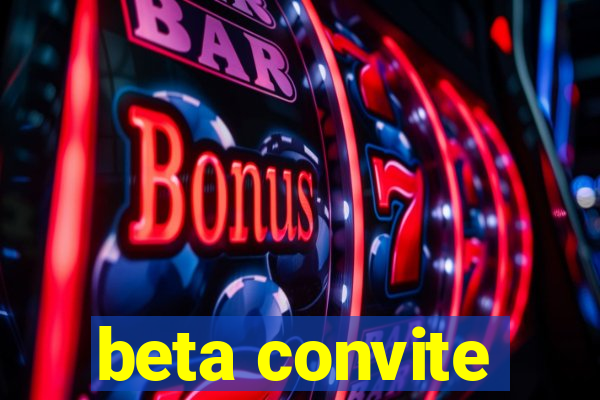 beta convite