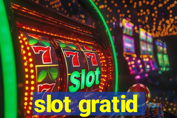 slot gratid