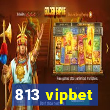 813 vipbet