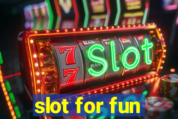 slot for fun