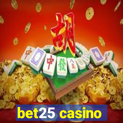 bet25 casino