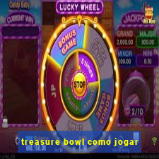 treasure bowl como jogar