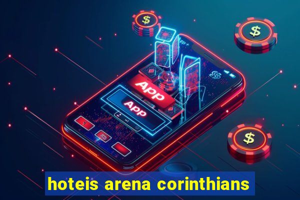 hoteis arena corinthians