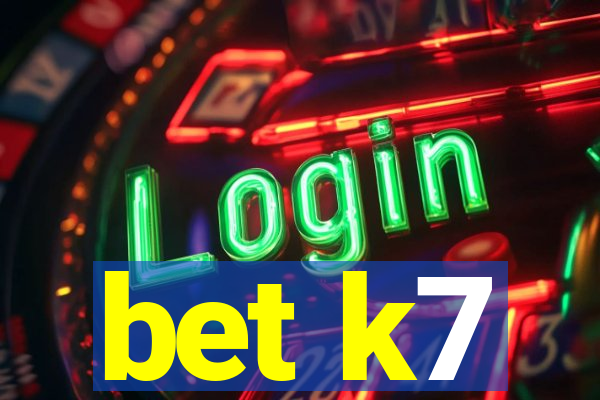 bet k7