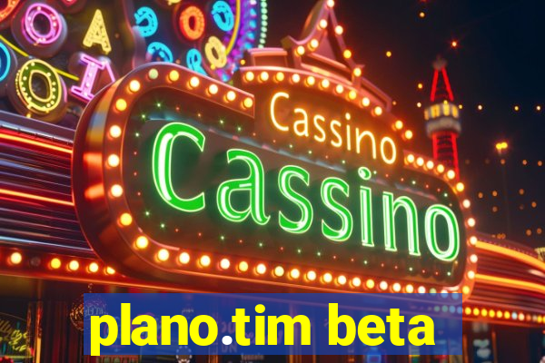 plano.tim beta