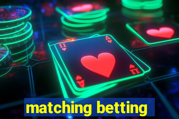 matching betting