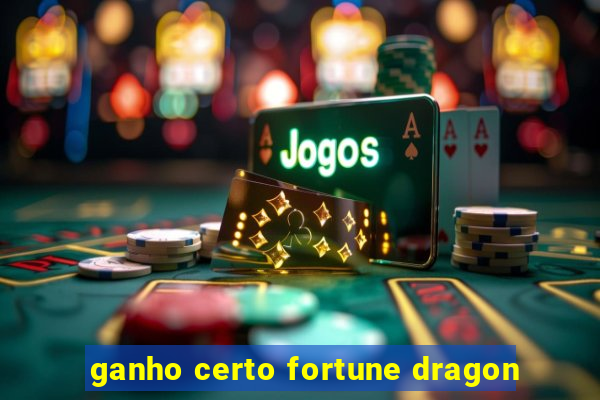 ganho certo fortune dragon