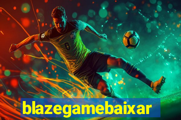 blazegamebaixar