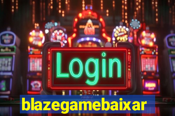 blazegamebaixar