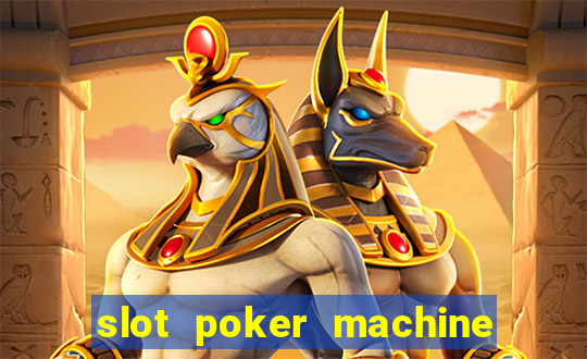 slot poker machine games free