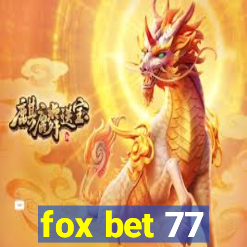 fox bet 77