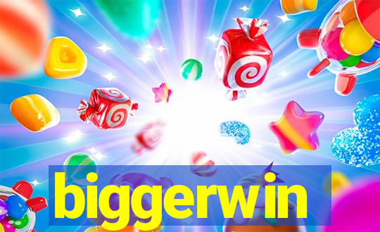 biggerwin