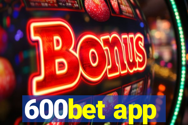 600bet app