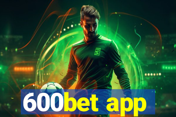 600bet app