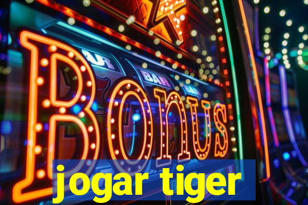 jogar tiger