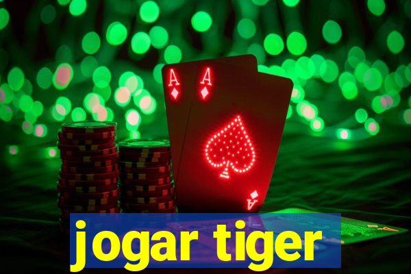 jogar tiger