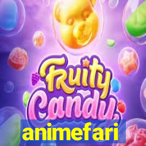 animefari