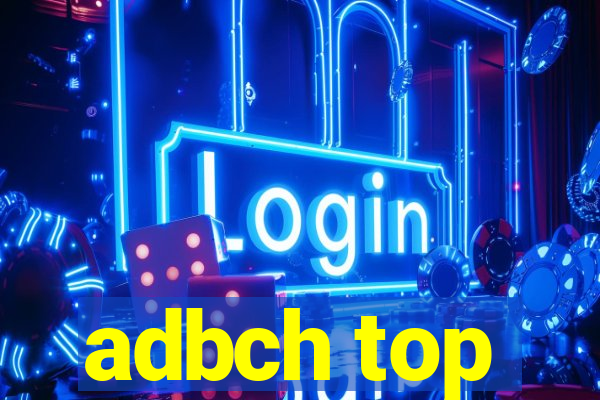 adbch top