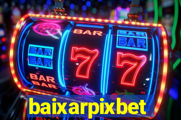 baixarpixbet