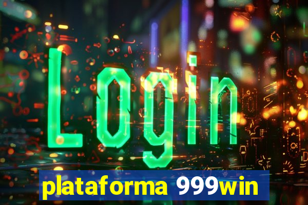 plataforma 999win