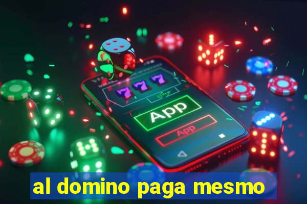 al domino paga mesmo