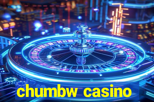 chumbw casino