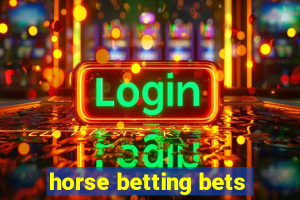 horse betting bets