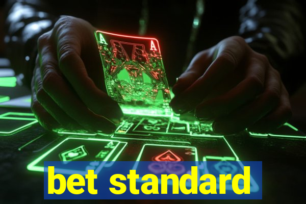 bet standard