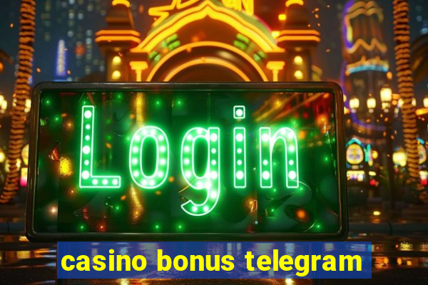 casino bonus telegram