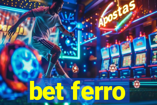 bet ferro