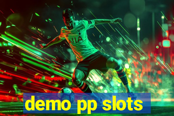 demo pp slots