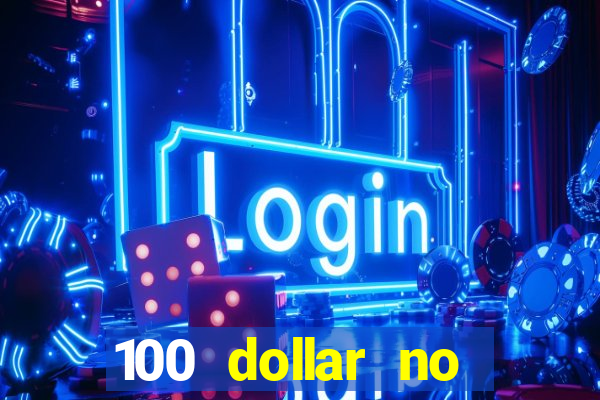 100 dollar no deposit bonus casino