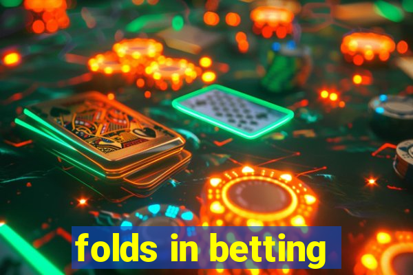 folds in betting