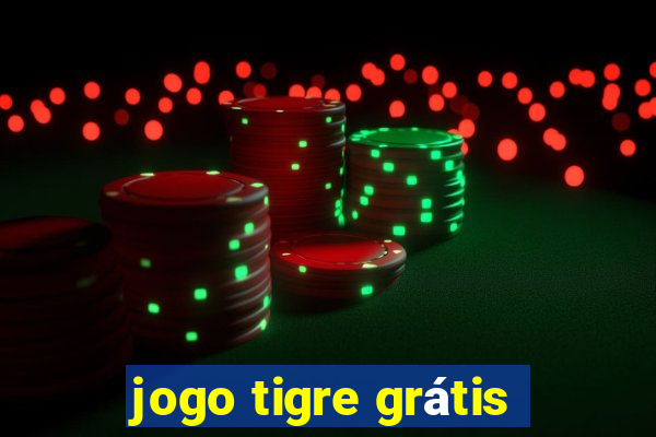 jogo tigre grátis