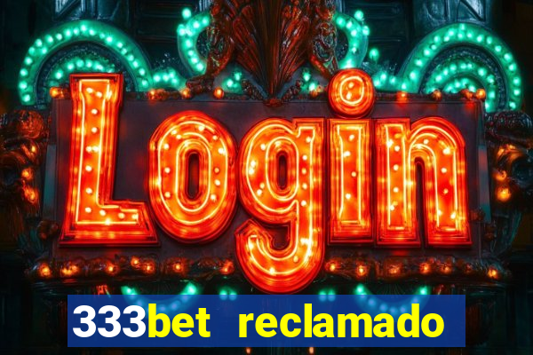 333bet reclamado apenas por dispositivos registrados