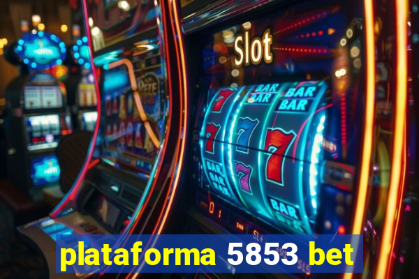 plataforma 5853 bet