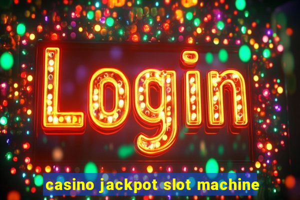 casino jackpot slot machine