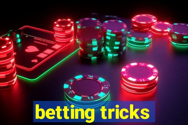 betting tricks