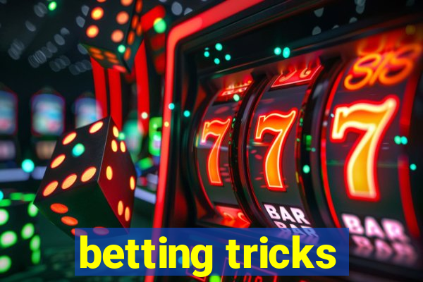 betting tricks