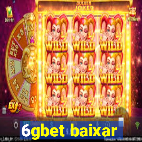 6gbet baixar