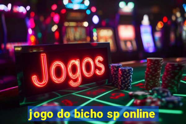 jogo do bicho sp online