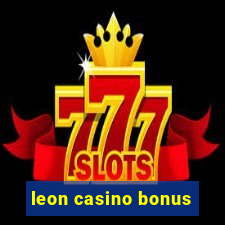 leon casino bonus