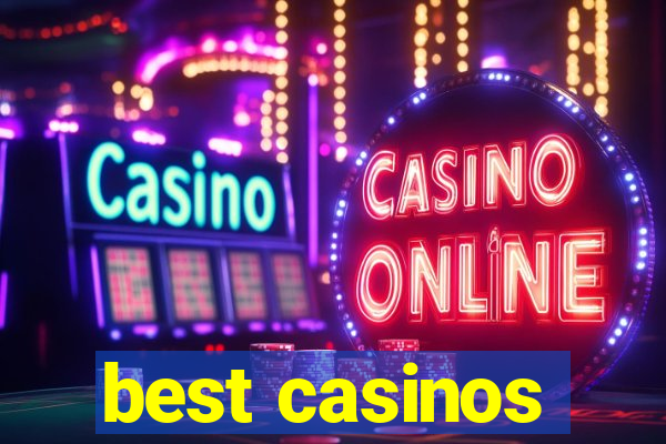 best casinos