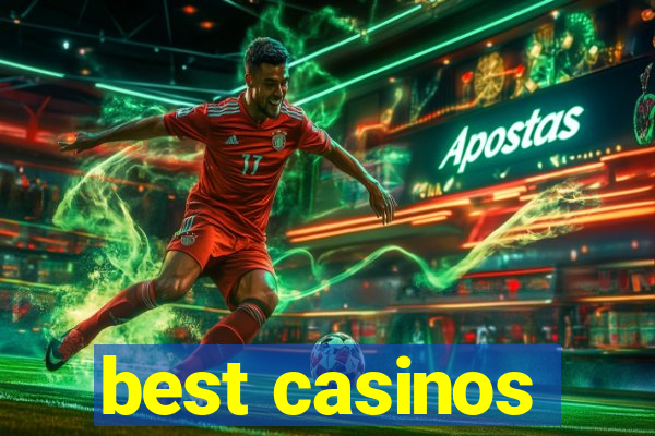 best casinos