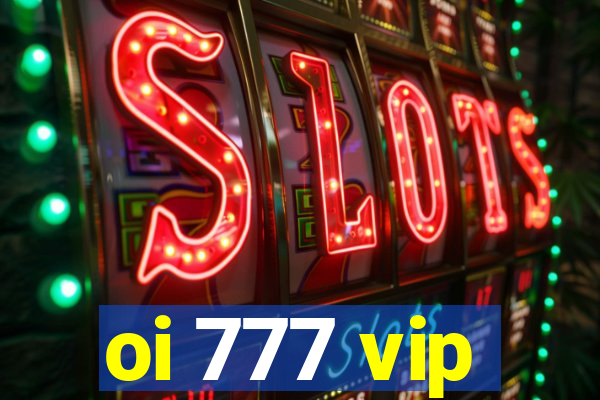 oi 777 vip