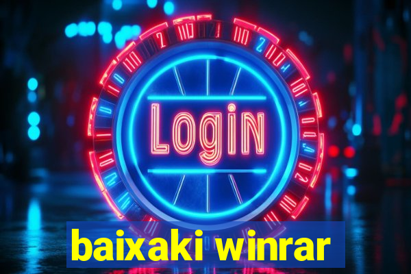 baixaki winrar