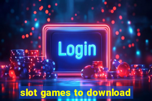 slot games to download