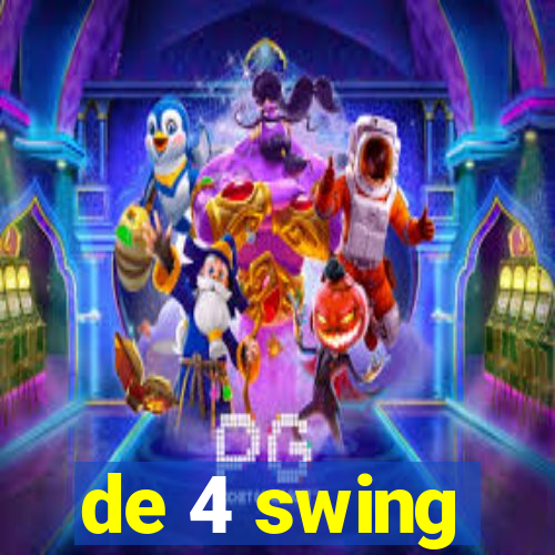 de 4 swing