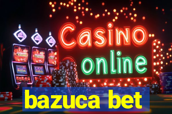 bazuca bet